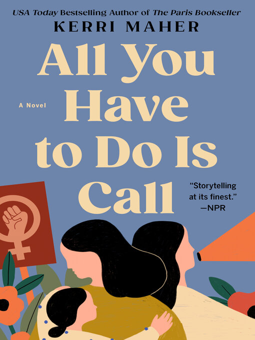 Title details for All You Have to Do Is Call by Kerri Maher - Available